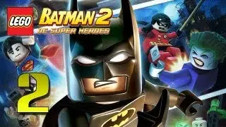 Отец и сын играют: LEGO Batman 2 — прохождение, часть 2