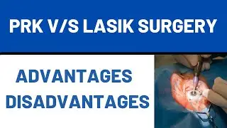 PRK VS LASIK: Advantages And Disadvantages