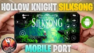 🔥Hollow Knight Silksong Mobile Port - OFFLINE | 4GB RAM - Smooth Performance!