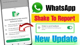 WhatsApp Send feedback & Problem Report New Update | Shake to Send feedback WhatsApp report option 