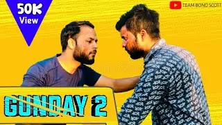 Gunday 2 | गुंडे 2 | New🔥Trailer Video 2021 | Comming Soon | by Bond Scott