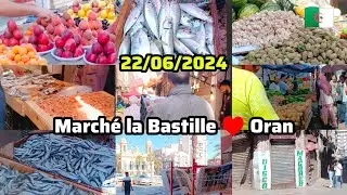 وهران اليوم 22 06 2024 ORAN ♥️ marché la Bastille