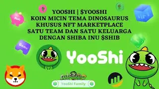 $YOOSHI ADIK KANDUNG SAH DARI $SHIB!! BISA STAKING MINING PAKAI NFT?? YUK ANALISA FUNDAMENTALNYA!!