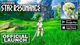 Blue Protocol: Star Resonance — геймплей (официальный запуск, Android, iOS)