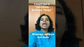 Whatsapp SoftwareTool Demo Live @9 pm in &ldquo;Everything Business Telugu&rdquo;. Send messages without Ban