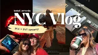 TRAVEL VLOG #3 : NYC pt.1 + SEVENTEEN CONCERT