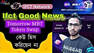 Ifct Network update 😲 MBT Token swap tomorrow so miss time