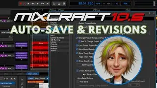 Why Upgrade to Mixcraft 10.5?  Autosave and Revisions!