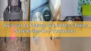 Avis sur la Petace Gamelles Chiens Sur&eacute;lev&eacute;es de 5 Hauteurs Ajustables, Support Sur&eacute;lev&eacute; avec 1 Game