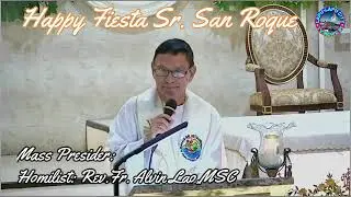 Homily: Happy Fiesta Sr. San Roque  Rev. Fr. Alvin B. Lao,MSC