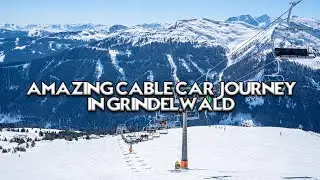 Mount First, Amazing Cable Car Journey in Grindelwald, Switzerland