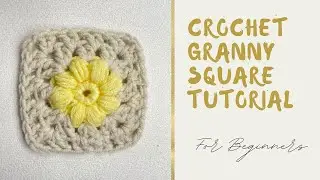 How to Crochet a Granny Square- For Beginners