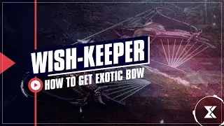 How to get Wish-keeper (Exotic Bow) and Starcrossed Exotic Mission guide in Destiny 2