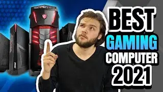 The Best Gaming PC 2021