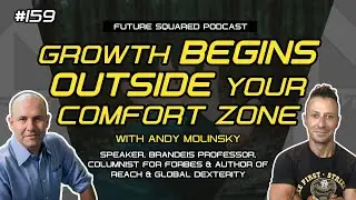 Episode #159: Step Outside Your Comfort Zone with Andy Molinsky