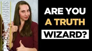 Are You a Truth Wizard?
