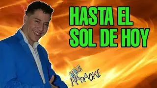 🎤 Banda xxi &ndash; HASTA EL SOL DE HOY | karaoke con letra