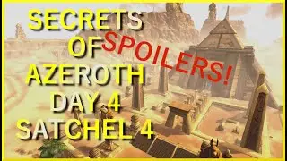 Secrets of Azeroth Day 4 Playthrough AND Community Satchel 4 SPOILERS!!!