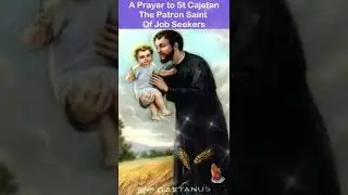 A Prayer to St Cajetan - The Patron Saint Of Job Seekers