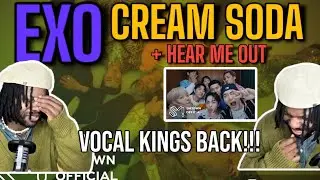 EXO 엑소 'Cream Soda' MV & 'Hear Me Out' MV (REACTION)