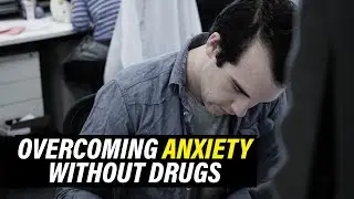 Overcoming Anxiety Without Drugs