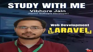 Study with me session Vibhore Jain PHP LARAVEL