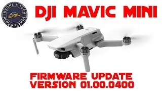 DJI Mavic Mini Firmware Update to v01.00.0400