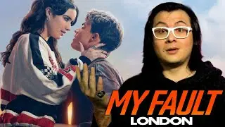 I Watched My Fault: London for the First Time Movie Commentary & Reaction