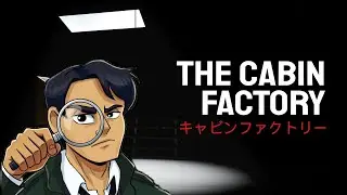 Cabin Fever - The Cabin Factory