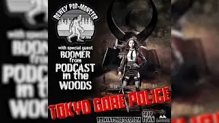 Tokyo Gore Police (2008) w Boomer from @podcastinthewoods1923