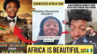 AMERICANS GETS EMOTIONAL AFTER WATCHING ISHOWSPEEDS AFRICAN TOUR 🇬🇭🇿🇦🇳🇬🇿🇲