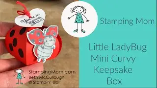 Stampin Up Little Ladybug Mini Curvy Keepsake Box Tutorial