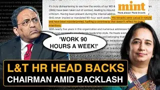 &lsquo;Unnecessary Criticism&rsquo;: L&T&rsquo;s HR Head Defends Chairman Amid Backlash Over 90-Hour Work Week Remark