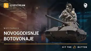 Laponac strimuje - World of Tanks/Escape from Tarkov 🔴 Novogodisnje botovanje