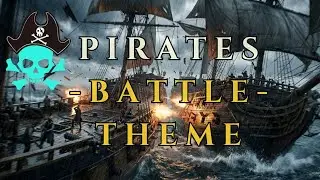 Pirates Battle Theme (Original Composition)