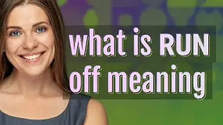 Run off | meaning of Run off