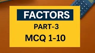 Factor part-3