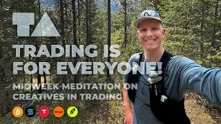 MIDWEEK MEDITATION - TRADING IS FOR EVERYONE