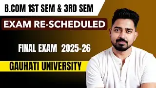 B.Com 3rd Sem & 1st Sem Exam Postponed | Gauhati University Latest Update 2024