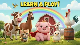 Farm Animals Adventure | Learn Numbers & ABCs | Educational Cartoon for Kids | 3D Animation