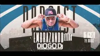 EMBRAZANDO BAILE | DIOGO DJ | SEGUE O BAILE LITORAL