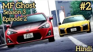 MF Ghost Season 3 Episode 2 in Hindi | New car racing anime 