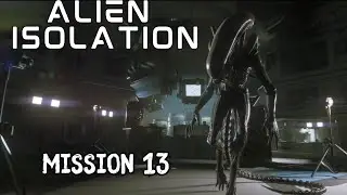 Alien Isolation Walkthrough - Mission 13