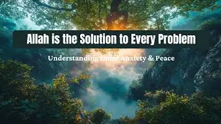 Allah is the Solution to Every Problem | Islamic Motivation & Spiritual Guidance