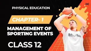 Management of Sporting Events Class 12 PE | Unit 1 Explained with Live Sports Examples 🏏⚽