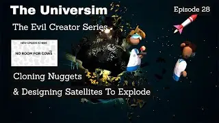Cloning Nuggets | The Universim Evil Creator | Episode 28