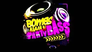 Bombs Away   Party Bass Krunk! Remix