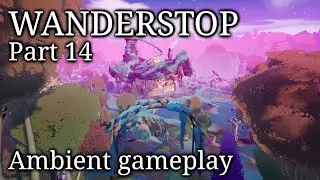 Wanderstop Gameplay | Ambient sound only | Part 14