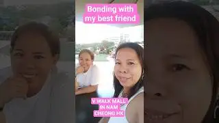 #bffbonds#ofwlifehk #beautifulhk