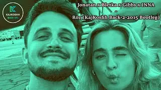 Jonatan x Bletka x Gibbs x INNA - RÓŻ x Rendez Vous (KajKoshh Back- 2- 2015 Bootleg)